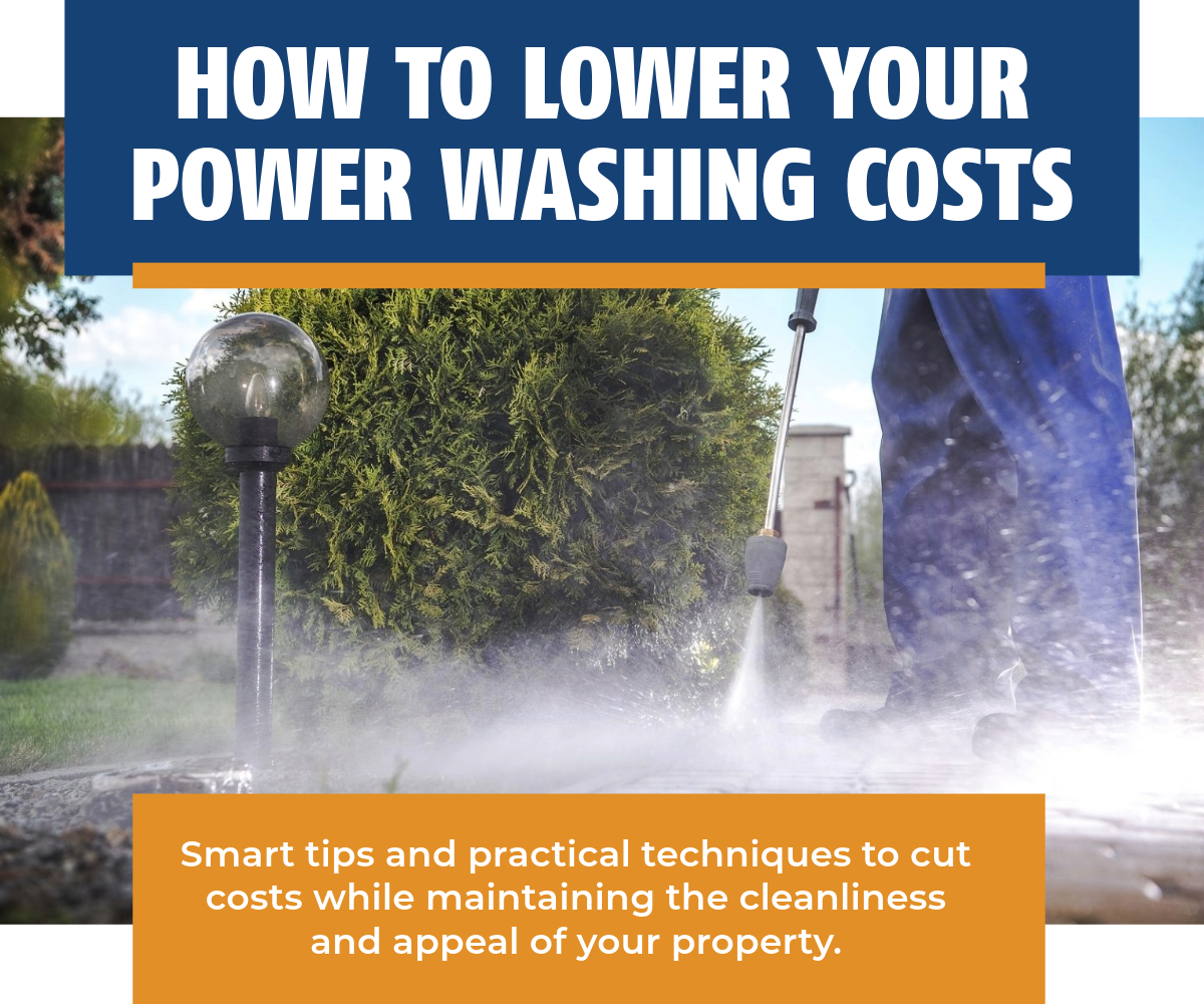 How to Lower Your Power Washing Costs