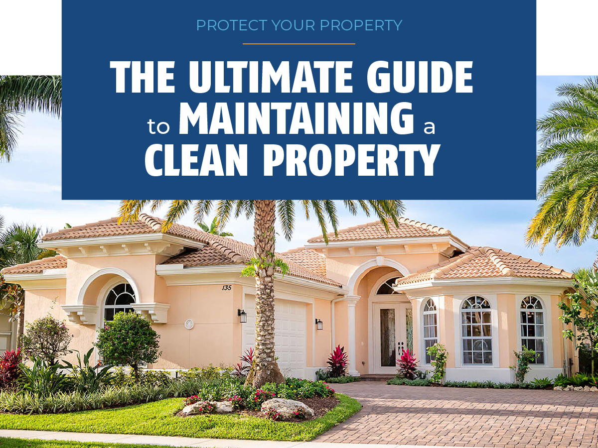 The Ultimate Guide to Maintaining a Clean Property