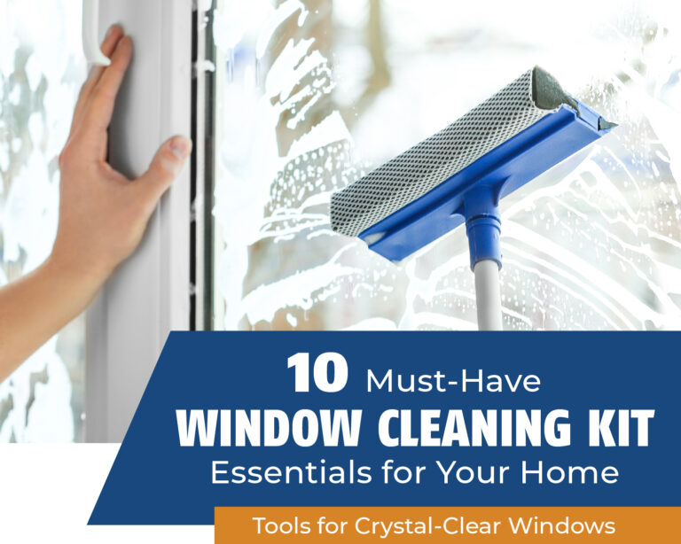 10 Must-Have Window Cleaning Kit Essentials for Your Home