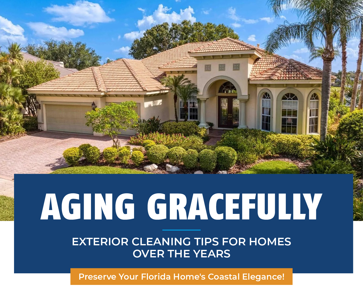 Aging Gracefully: Exterior Cleaning Tips for Homes Over the Years